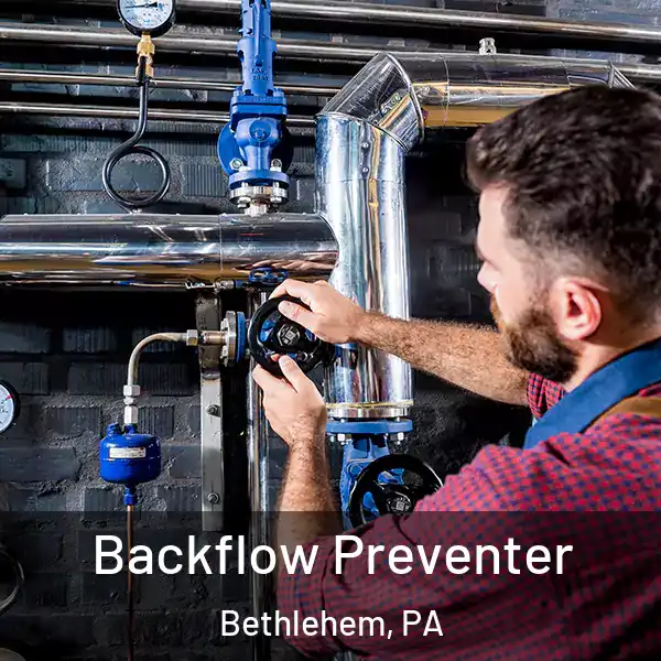  Backflow Preventer Bethlehem, PA