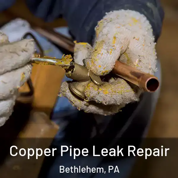  Copper Pipe Leak Repair Bethlehem, PA