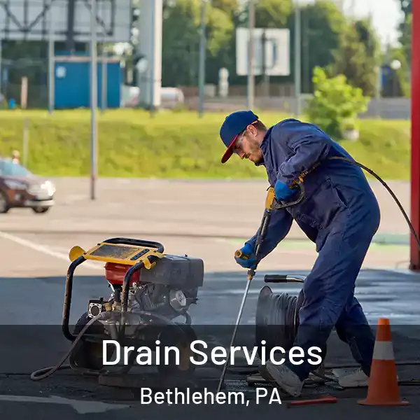  Drain Services Bethlehem, PA