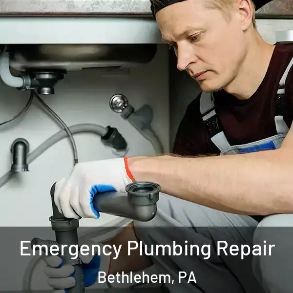  Emergency Plumbing Repair Bethlehem, PA