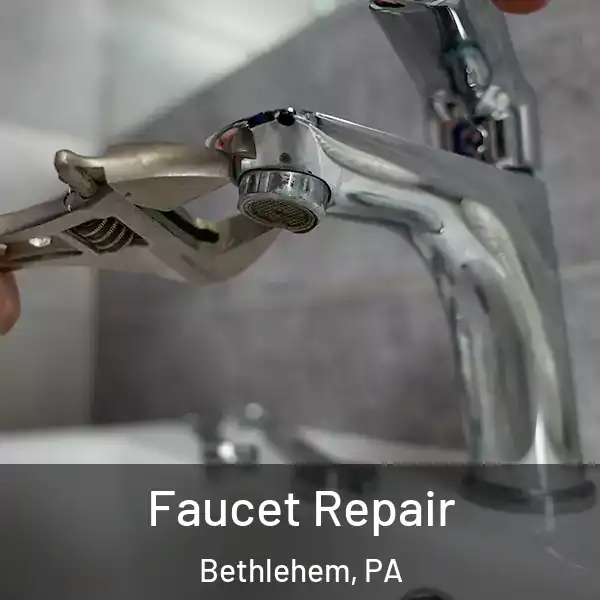  Faucet Repair Bethlehem, PA
