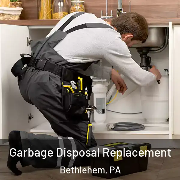  Garbage Disposal Replacement Bethlehem, PA