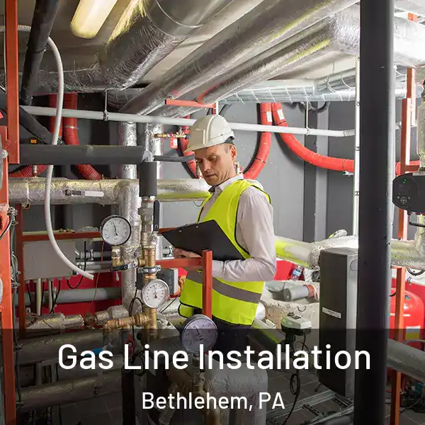 Gas Line Installation Bethlehem, PA