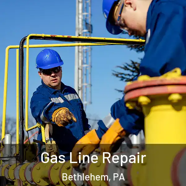  Gas Line Repair Bethlehem, PA