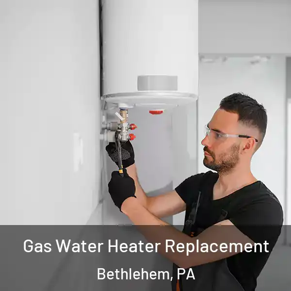  Gas Water Heater Replacement Bethlehem, PA