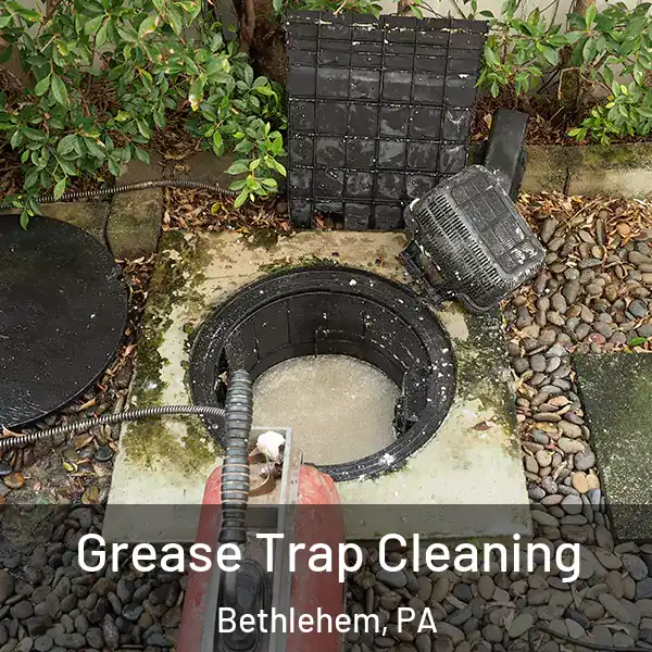  Grease Trap Cleaning Bethlehem, PA