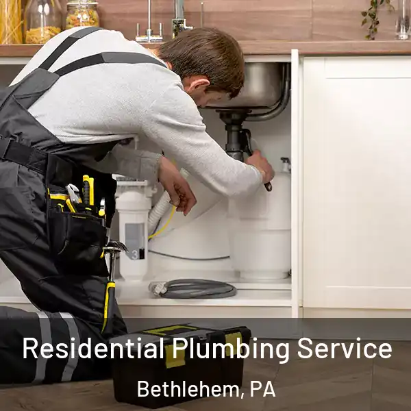  Residential Plumbing Service Bethlehem, PA