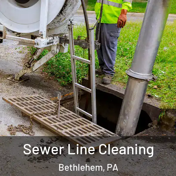  Sewer Line Cleaning Bethlehem, PA