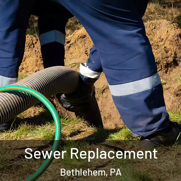  Sewer Replacement Bethlehem, PA