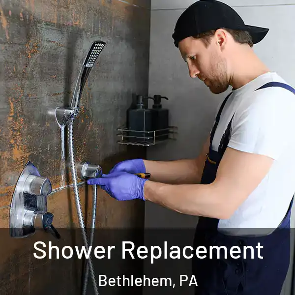  Shower Replacement Bethlehem, PA