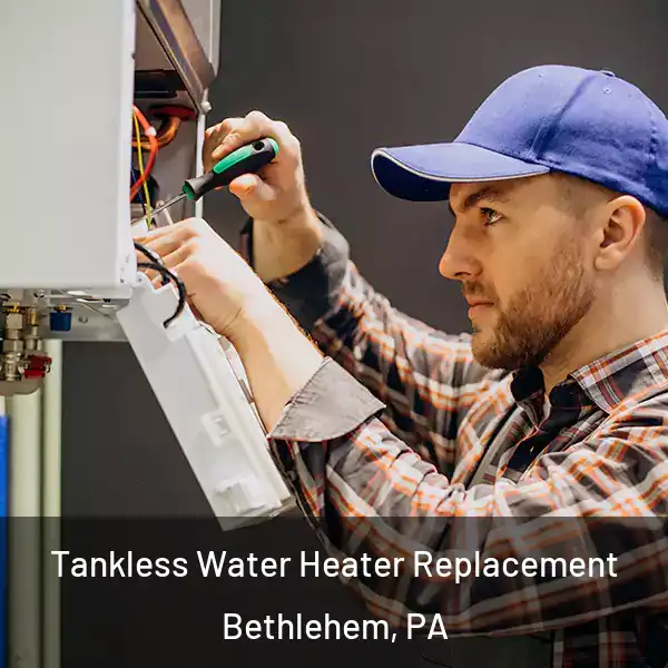  Tankless Water Heater Replacement Bethlehem, PA