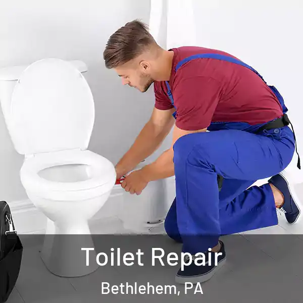  Toilet Repair Bethlehem, PA