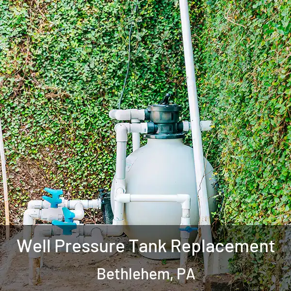  Well Pressure Tank Replacement Bethlehem, PA